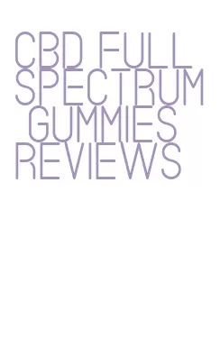 cbd full spectrum gummies reviews