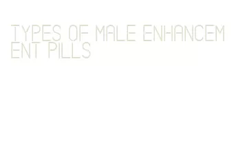 types of male enhancement pills