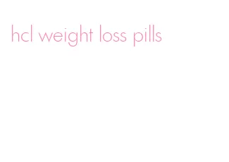 hcl weight loss pills