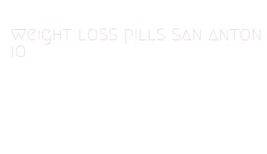 weight loss pills san antonio