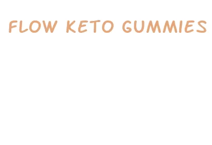 flow keto gummies