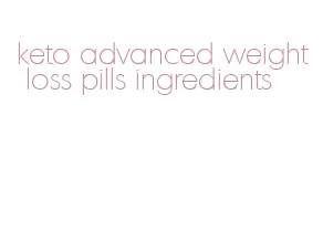 keto advanced weight loss pills ingredients