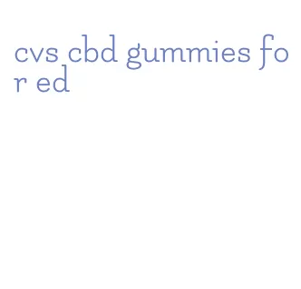 cvs cbd gummies for ed