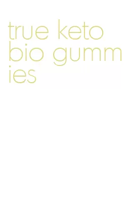 true keto bio gummies