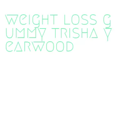 weight loss gummy trisha yearwood