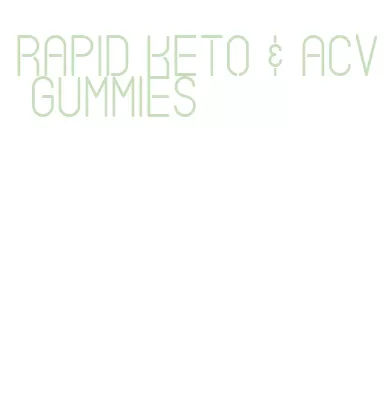 rapid keto & acv gummies