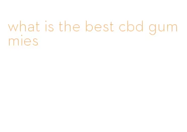 what is the best cbd gummies