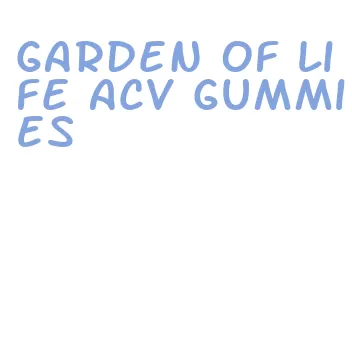 garden of life acv gummies