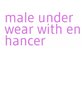 male underwear with enhancer