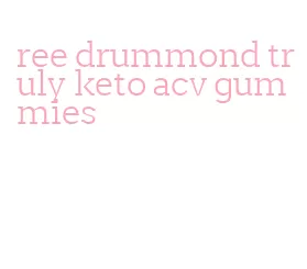 ree drummond truly keto acv gummies