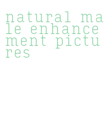 natural male enhancement pictures