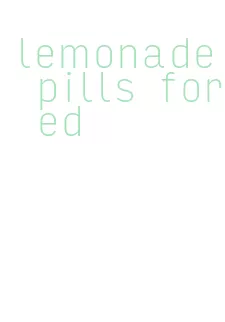 lemonade pills for ed