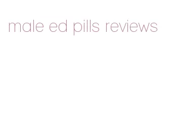 male ed pills reviews