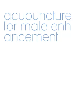 acupuncture for male enhancement