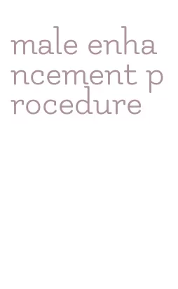 male enhancement procedure