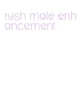rush male enhancement