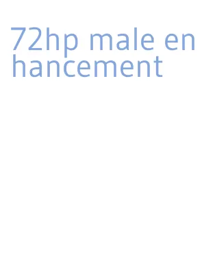 72hp male enhancement