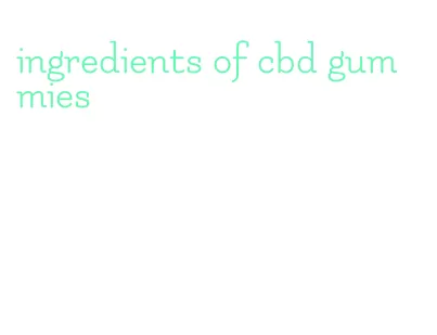 ingredients of cbd gummies