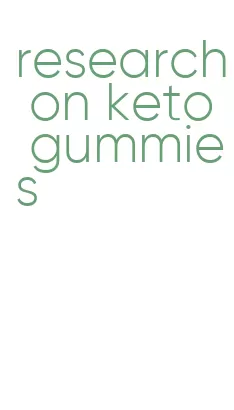 research on keto gummies