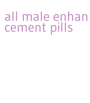 all male enhancement pills