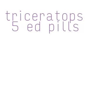 triceratops 5 ed pills