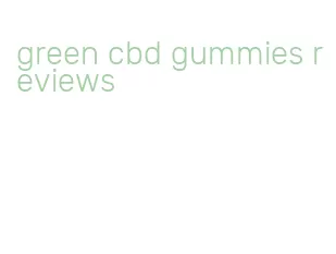green cbd gummies reviews