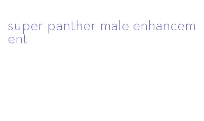 super panther male enhancement
