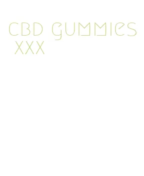 cbd gummies xxx
