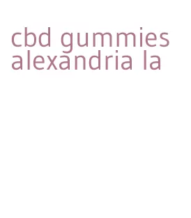 cbd gummies alexandria la