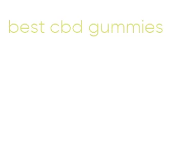best cbd gummies