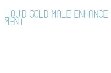 liquid gold male enhancement