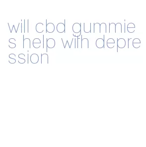 will cbd gummies help with depression
