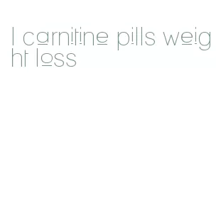 l carnitine pills weight loss