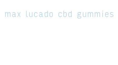 max lucado cbd gummies