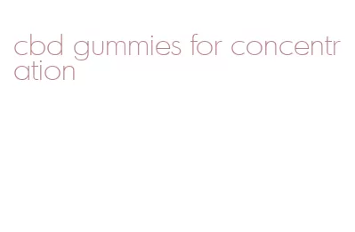 cbd gummies for concentration