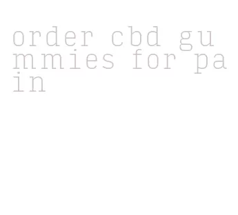 order cbd gummies for pain