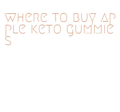 where to buy apple keto gummies