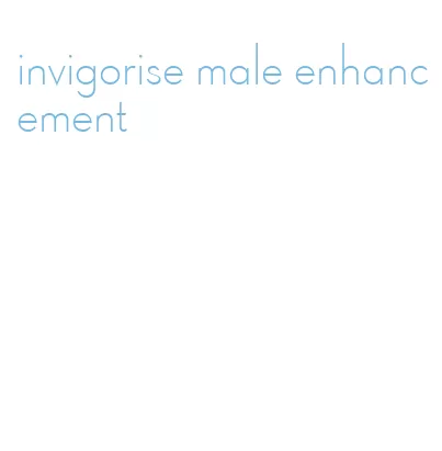 invigorise male enhancement