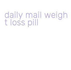 daily mail weight loss pill