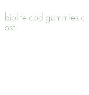 biolife cbd gummies cost