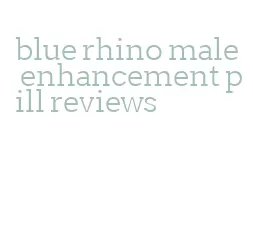 blue rhino male enhancement pill reviews
