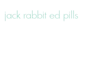 jack rabbit ed pills
