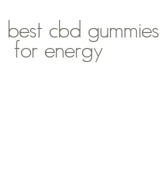 best cbd gummies for energy