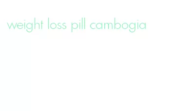 weight loss pill cambogia