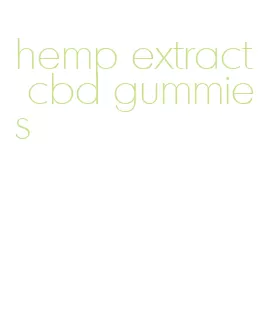 hemp extract cbd gummies