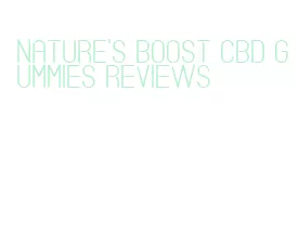 nature's boost cbd gummies reviews