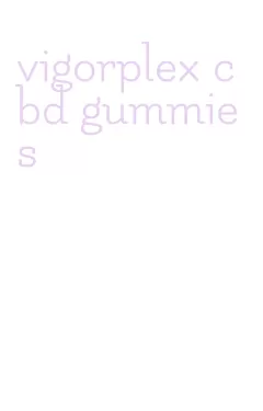 vigorplex cbd gummies