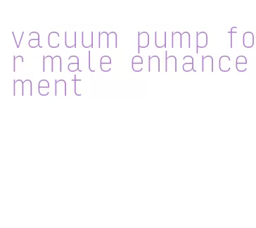 vacuum pump for male enhancement