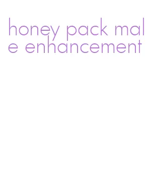 honey pack male enhancement