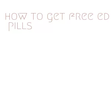 how to get free ed pills